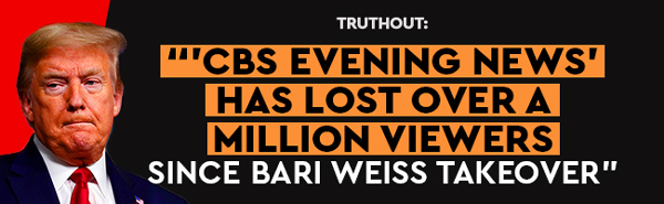 Truthout: “CBS Evening News” Has Lost Over a Million Viewers Since Bari Weiss Takeover