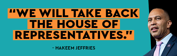 We will take back the House of Representatives - Hakeem Jeffries